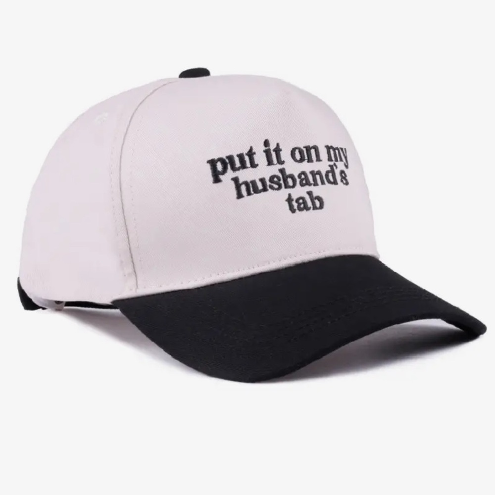 NWT Put it on my husbands tab cap